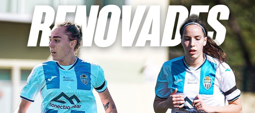Nerea López y Joana Valcaneras renuevan y consolidan el talento de casa